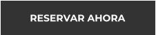 RESERVAR AHORA